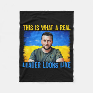 This Is What A Real Leader Looks Like Volodymyr Ze Fleece Blanket