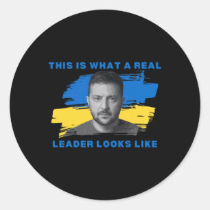 This Is What A Real Leader Looks Like Zelensky Ukr Classic Round Sticker