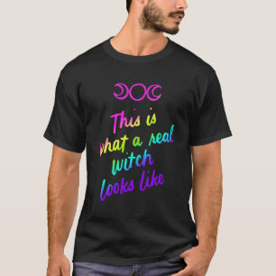 This Is What A Real Witch Looks Like Wicca Hallowe T-Shirt