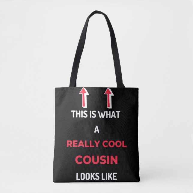 This Is What A Really Cool Cousin Looks Like Tote Bag (Front)