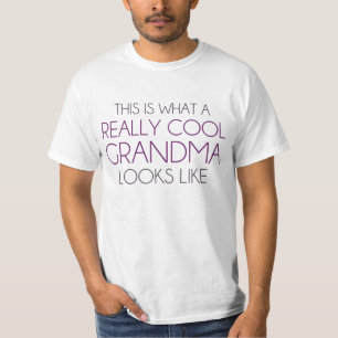 This is What a Really Cool Grandma Looks Like T-Shirt
