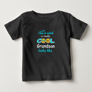 This Is What A Really Cool Grandson Looks Like Baby T-Shirt