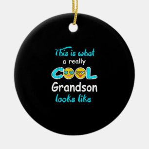 This Is What A Really Cool Grandson Looks Like Ceramic Ornament