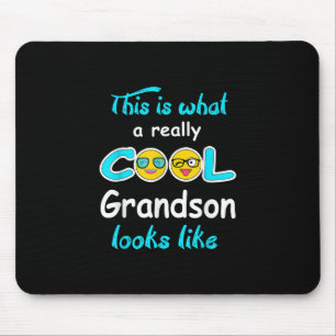 This Is What A Really Cool Grandson Looks Like Mouse Pad