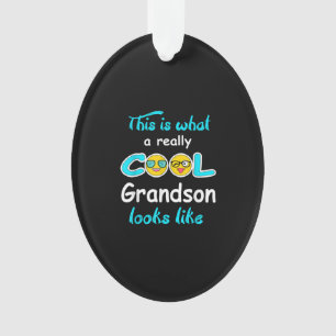 This Is What A Really Cool Grandson Looks Like Ornament