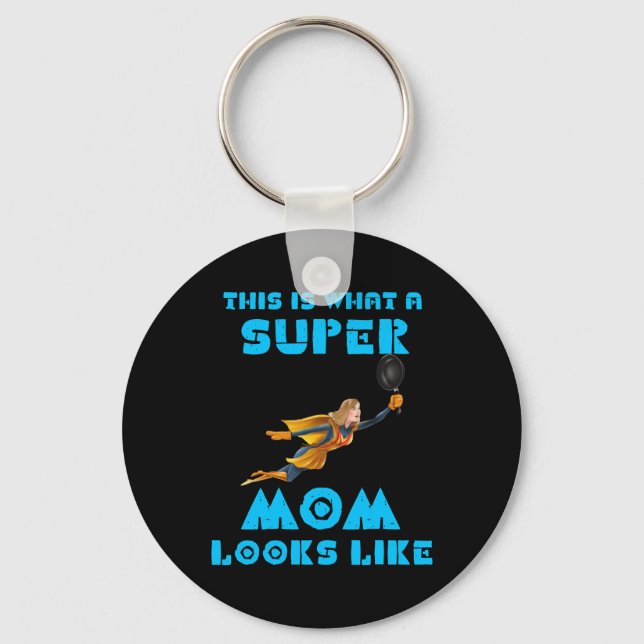 This Is What A Super Mom Looks Like with Blue Text Keychain (Front)