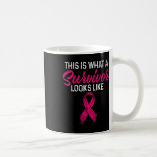 This Is What A Survivor Looks Like Breast Cancer  Coffee Mug