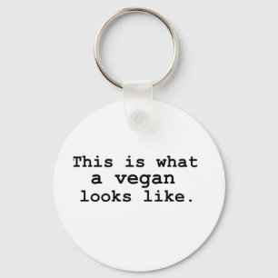 This is what a vegan looks like. keychain