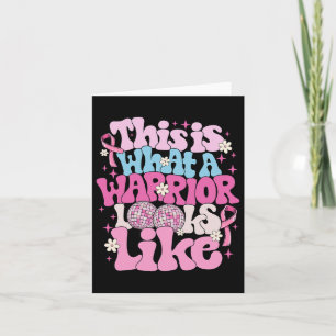 This Is What A Warrior Looks Like Breast Cancer Aw Card