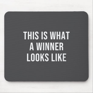 This Is What A Winner Looks Like  Mouse Pad