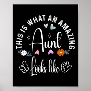 This Is What An Amazing Aunt Looks Like Family Mot Poster