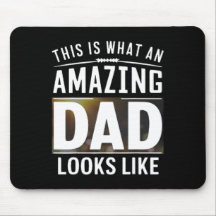 This Is What An Amazing Dad Looks Like Fathers Day Mouse Pad