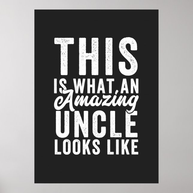 This is What an Amazing Uncle Looks Like Poster (Front)