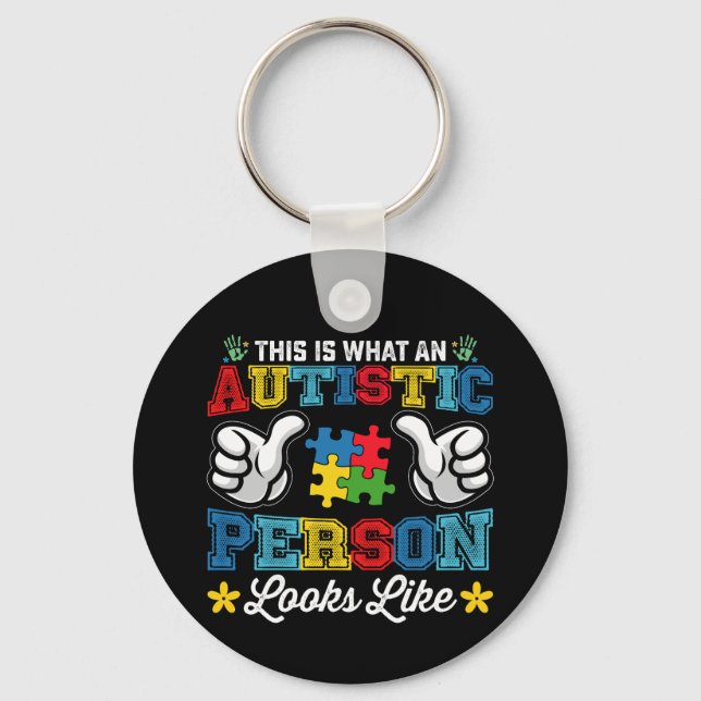 This Is What An Autistic Person Looks Like Autism Keychain (Front)
