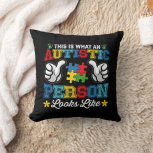 This Is What An Autistic Person Looks Like Autism Throw Pillow