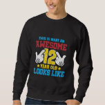 This is what an awesome 12 year old looks like 12t sweatshirt<br><div class="desc">This is what an awesome 12 year old looks like 12th birthday</div>