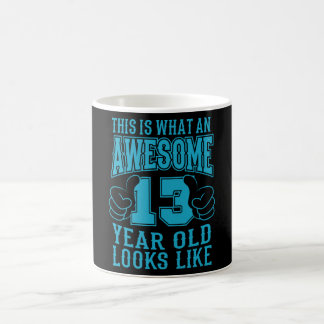 THIS IS WHAT AN AWESOME 13 YEAR OLD 13th Birthday Coffee Mug