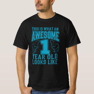 THIS IS WHAT AN AWESOME 1 YEAR OLD 1st Birthday T-Shirt