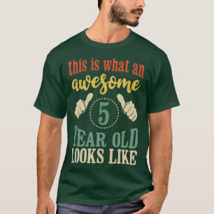 This is What an Awesome 5 Year Old Birthday Gift 5 T-Shirt