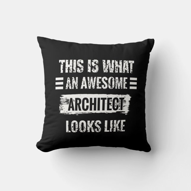 This Is What An Awesome Architect Looks Like Throw Pillow (Front)