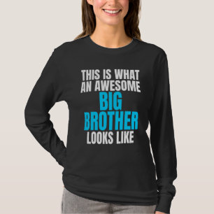 This Is What An Awesome Big Brother Looks Like App T-Shirt