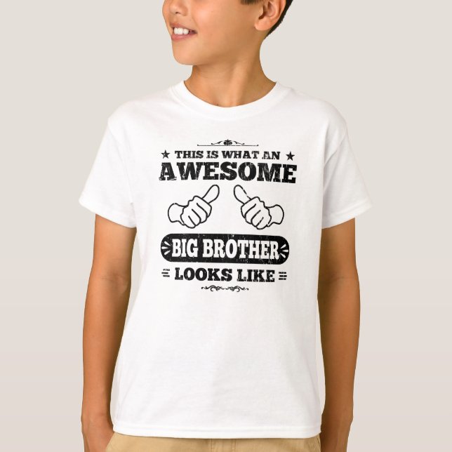 This Is What an Awesome big Brother Looks Like T-Shirt (Front)