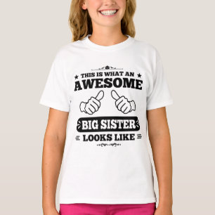 This Is What An Awesome Big Sister Looks Like T-Shirt