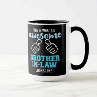 This is what an awesome brother-in-law looks like mug
