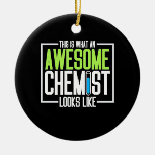 This Is What An Awesome Chemist Looks Like Ceramic Ornament
