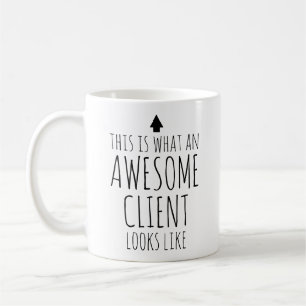 This is What an Awesome Client Looks Like Coffee Mug