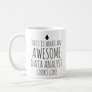 This is What an Awesome Data Analyst Looks Like Coffee Mug