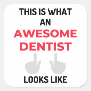 This Is What An Awesome Dentist Looks Like 2 Square Sticker