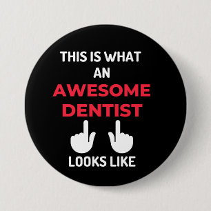 This Is What An Awesome Dentist Looks Like 3 Inch Round Button