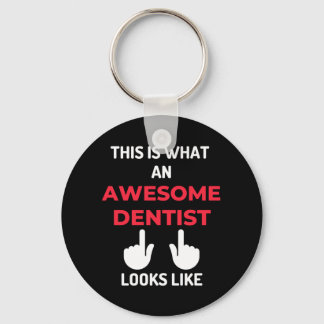 This Is What An Awesome Dentist Looks Like Keychain