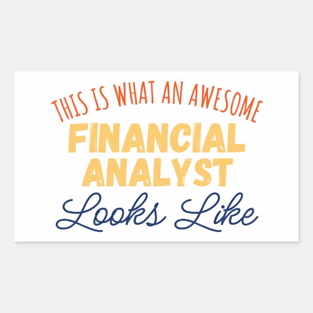 This Is What An Awesome Financial Analyst Sticker (Front)