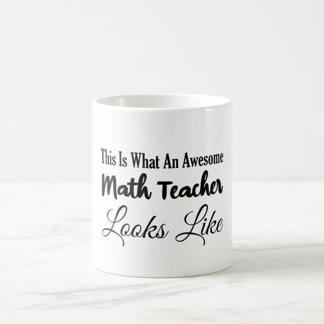 This Is What An Awesome Math Teacher Looks Like Coffee Mug (Center)