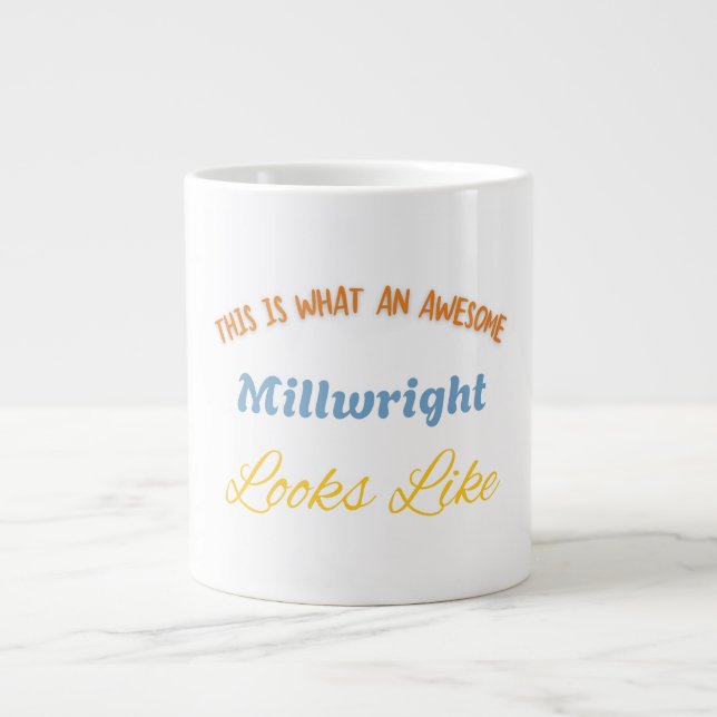 This Is What An Awesome Millwright Looks Like Large Coffee Mug (Front)