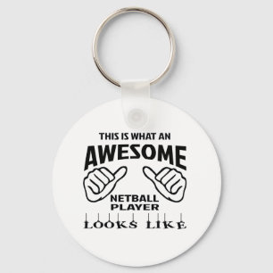 This is what an awesome Netball player looks like Keychain