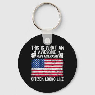 This Is What An Awesome New American Citizen Looks Keychain