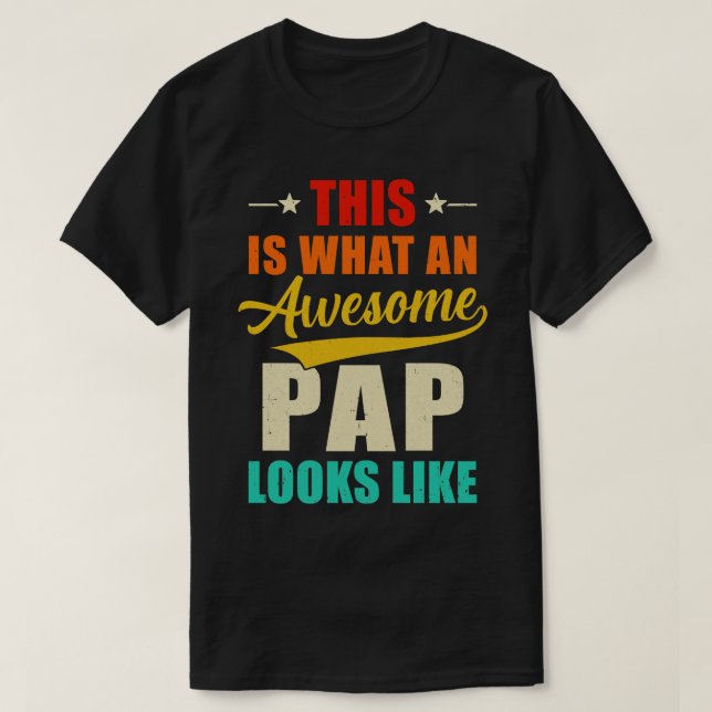 This Is What An Awesome Pap Looks Like Fathers Day T-Shirt (Design Front)