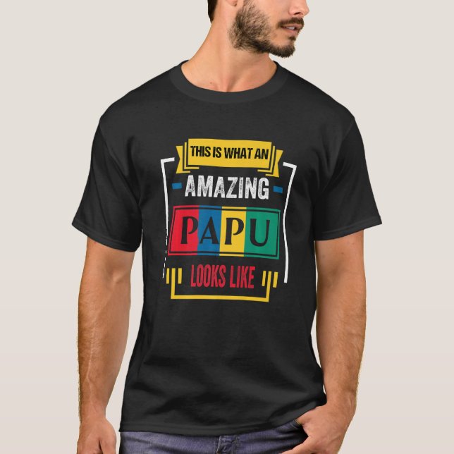 This is What an Awesome Papu Looks Like Classic Pr T-Shirt (Front)