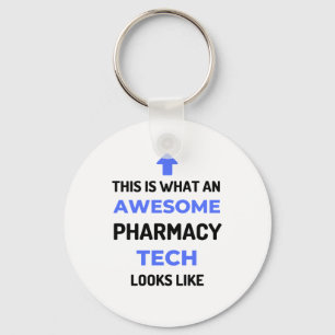 This Is What An Awesome Pharmacy Tech Looks 2 Keychain
