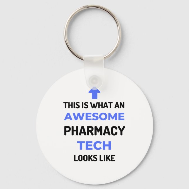 This Is What An Awesome Pharmacy Tech Looks 2 Keychain (Front)