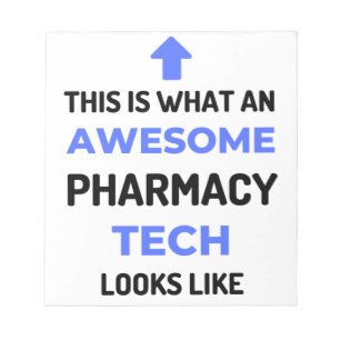 This Is What An Awesome Pharmacy Tech Looks 2 Notepad