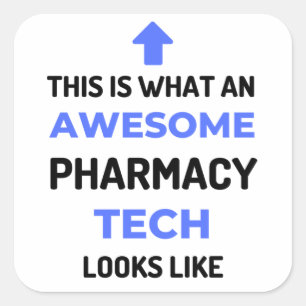 This Is What An Awesome Pharmacy Tech Looks 2 Square Sticker
