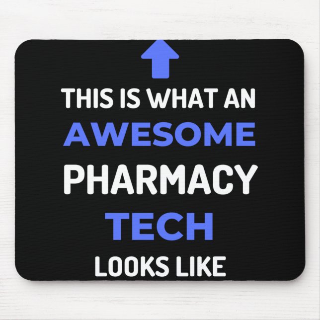 This Is What An Awesome Pharmacy Tech Looks Mouse Pad (Front)