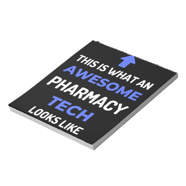 This Is What An Awesome Pharmacy Tech Looks Notepad (Rotated)