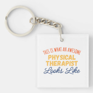 This Is What An Awesome Physical Therapist Keychain