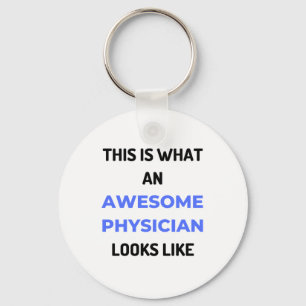 This Is What An Awesome Physician Looks Like 2 Keychain