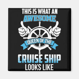 This Is What An Awesome Queen Of The Cruise Ship Magnet